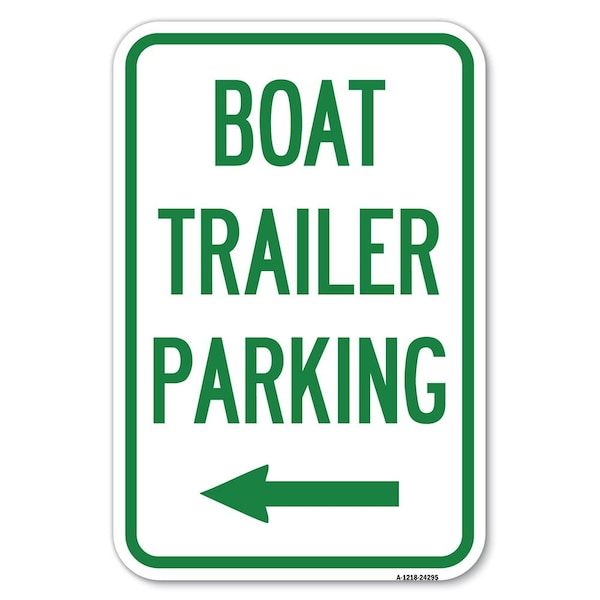 Signmission Boat Trailer Parking With Left Arrow Symbol Heavy-Gauge Alum. Sign, 12" x 18", A-1218-24295 A-1218-24295 - main
